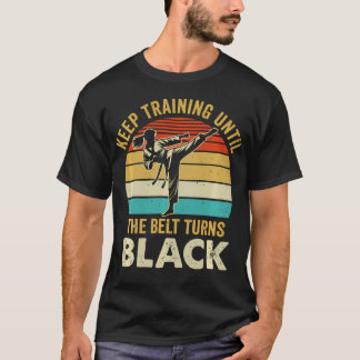 Camiseta Continue Treinando Até a Faixa Ficar Preta Karatê
