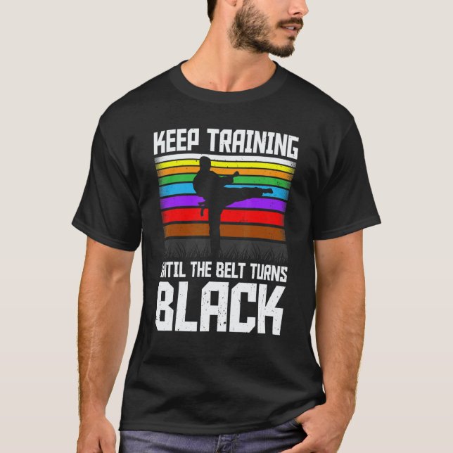 Camiseta Continue Treinando Até a Faixa Ficar Preta Taekwon (Frente)