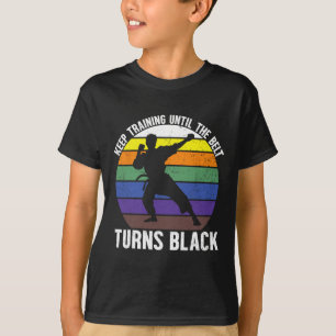 Camiseta Continue Treinando Até Que O Cinto Torne-Se Marcia