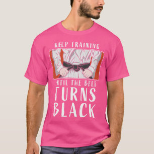 Camiseta Continue Treinando Até Que O Cinturão Se Torne Pre