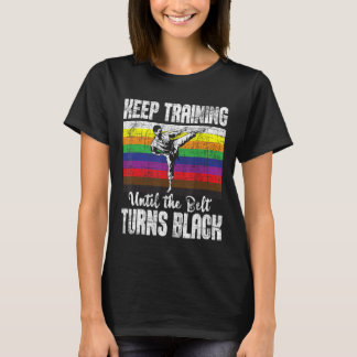 Camiseta Continue Treinando Até Que O Cinturão Torne Black