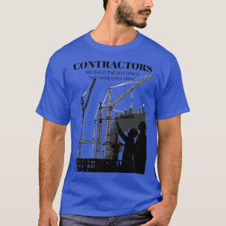 Camiseta Contratantes Construímos os Edifícios que Fazem Ci