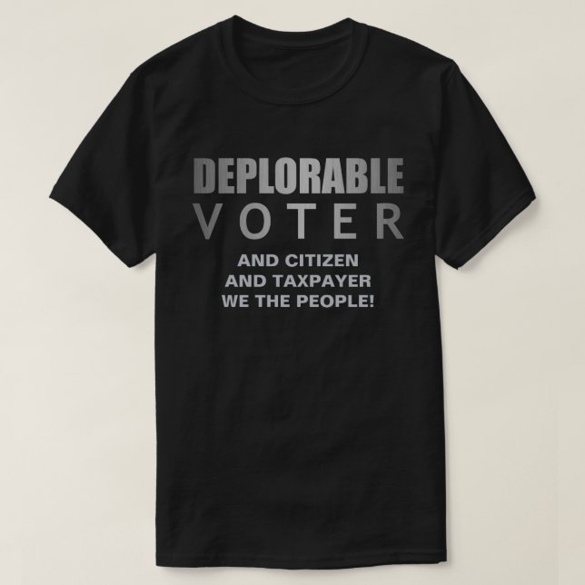 Camiseta Contribuinte deplorável do cidadão do eleitor nós (Frente do Design)