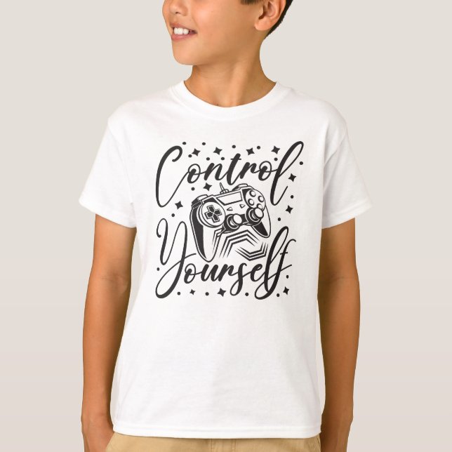 Camiseta Control yourself gaming controller and text art (Frente)