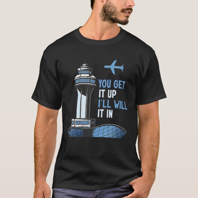 Camiseta Controlador De Tráfego Aéreo Você Pode Levantar I  (Frente)