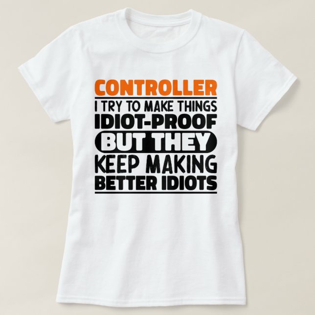 Camiseta Controlador Eu Tento Fazer Coisas Engraçadas (Frente do Design)