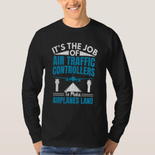 Camiseta Controladores de Tráfego Aéreo Fazem Aviões Aterri
