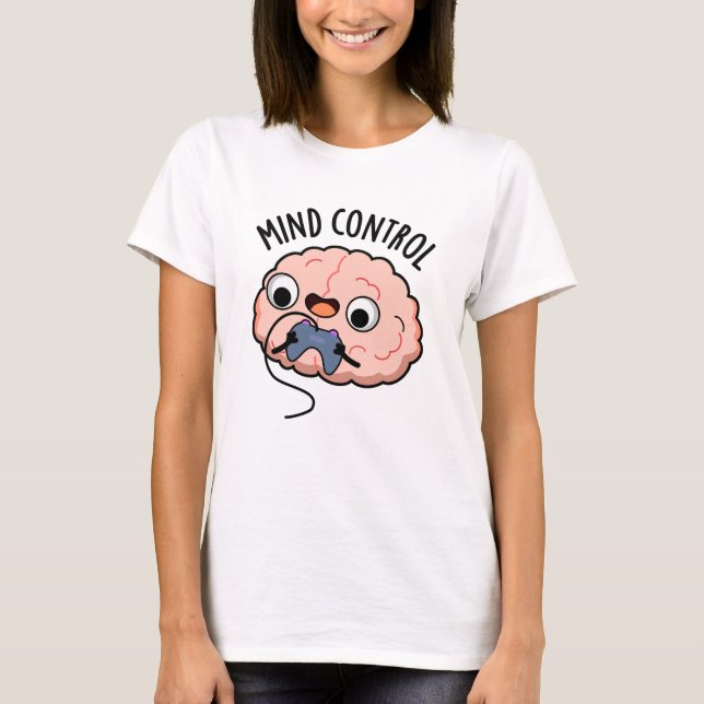 Camiseta Controle da mente Cérebro Engraçado (Frente)