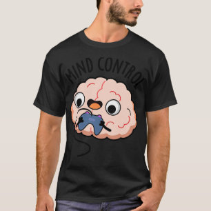 Camiseta Controle da mente Cérebro Engraçado 1