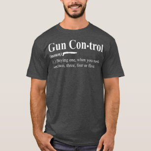 Camiseta Controle de Arma Definição Funny Gift Proprietá