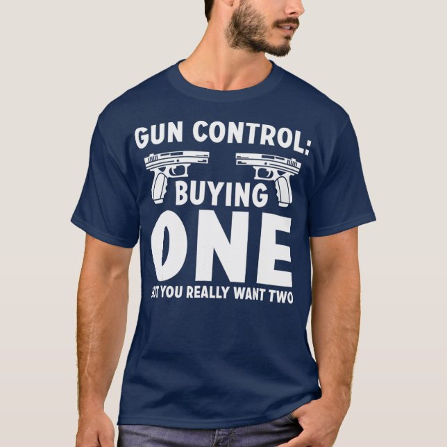 Camiseta Controle de Armas Comprando Um Mas Você Realmente  (Frente)