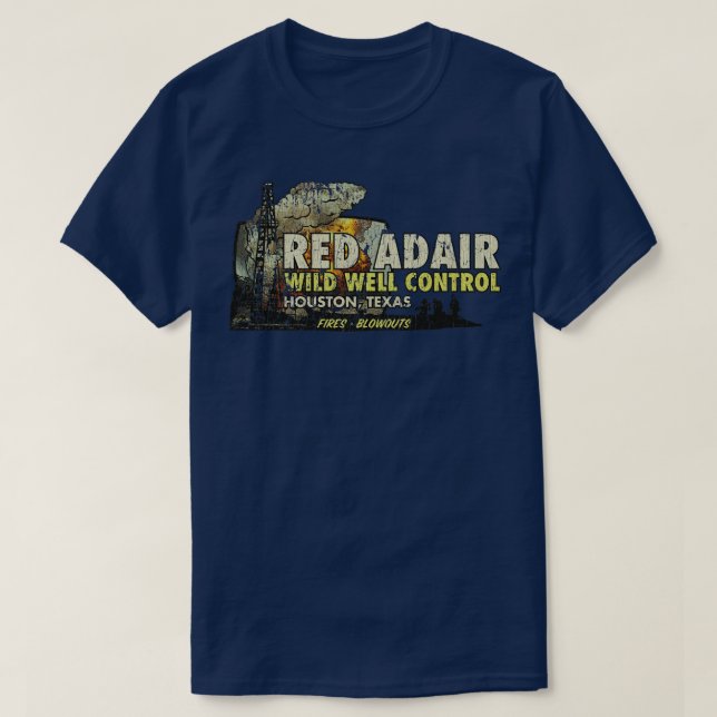 Camiseta Controle de poços selvagens do Red Adair Bombeiro  (Frente do Design)
