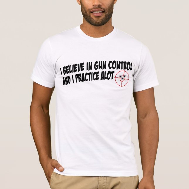 Camiseta Controlo de armas que eu pratico muito (Frente)