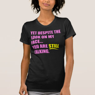 Camiseta Contudo apesar do olhar em minha cara