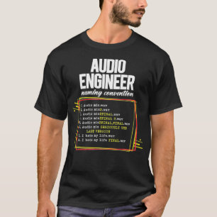 Camiseta Convenção de Nomeação de Arquivo de Engenheiro
