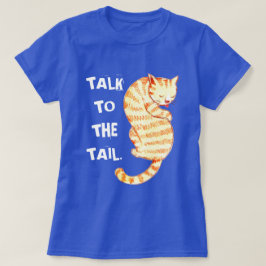 Camiseta "Conversa citações engraçadas do gato à cauda"