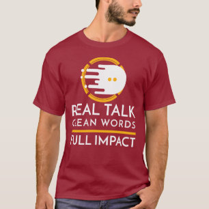 Camiseta Conversação Real. Palavras Limpas. Impacto no chei