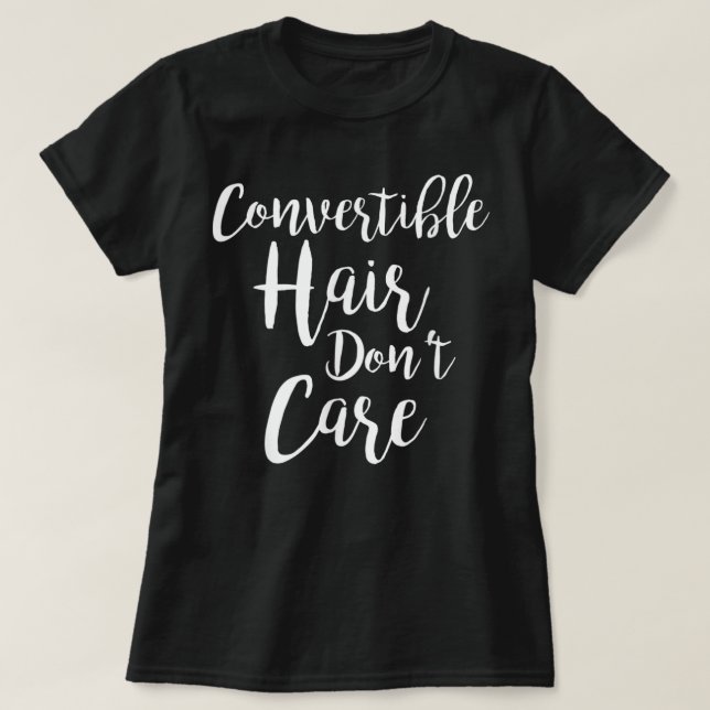 Camiseta Convertible Hair Don't Care (Frente do Design)