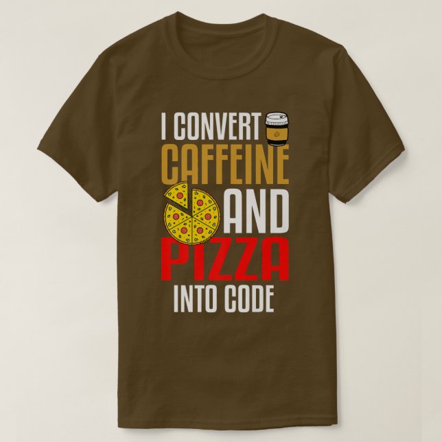 Camiseta Converto Cafeína E Pizza Em Pizza De Código (Frente do Design)