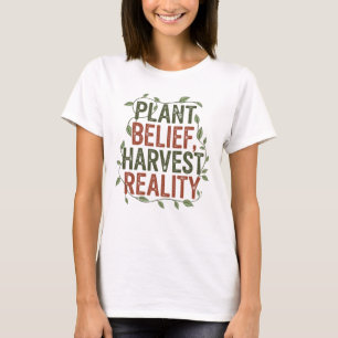 Camiseta Convicção de Plantas, Colheita Realidade - Sabedor