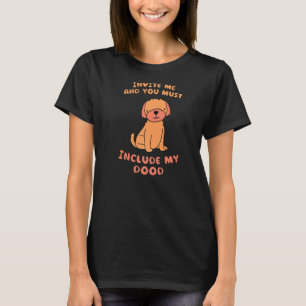 Camiseta Convide-Me E Você Deve Incluir Meu Dood Labradoodl