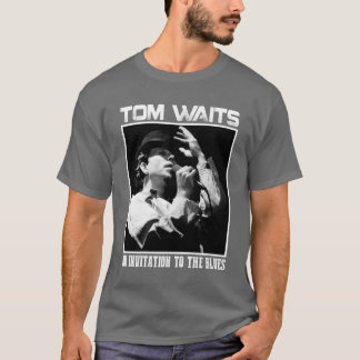 Camiseta Convite de Tom Waits ao amigo do blues