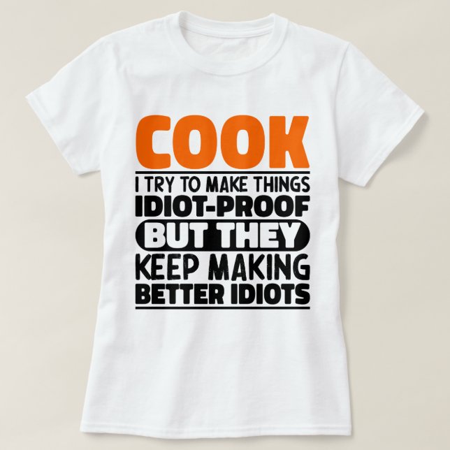 Camiseta Cook Tento Fazer Coisas Engraçadas Cozinhar De Dit (Frente do Design)