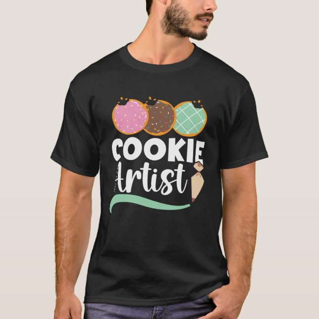 Camiseta Cookie Artist Baking  Pastries Confectionery Baker (Frente)