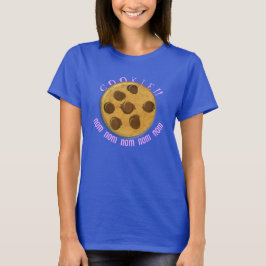 Camiseta Cookie!! Nom Nom Nom