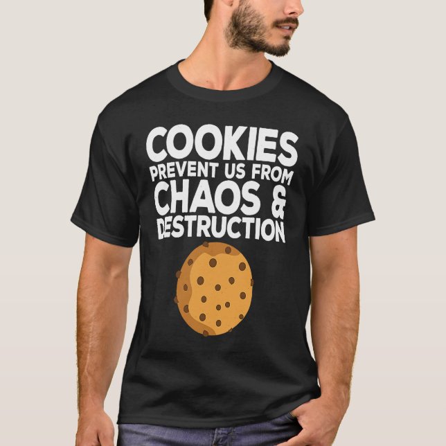 Camiseta Cookie Quote Chocolate Chip Cookie Ideia (Frente)