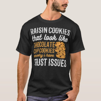 Camiseta Cookies de elevação são por que eu tenho problemas