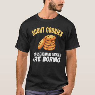 Camiseta Cookies De Escoteiro Porque Cookies Normais São Ch