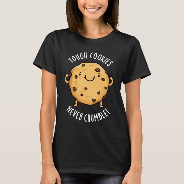 Camiseta Cookies Duros Nunca Desmoronam Comidas Engraçadas  (Frente)