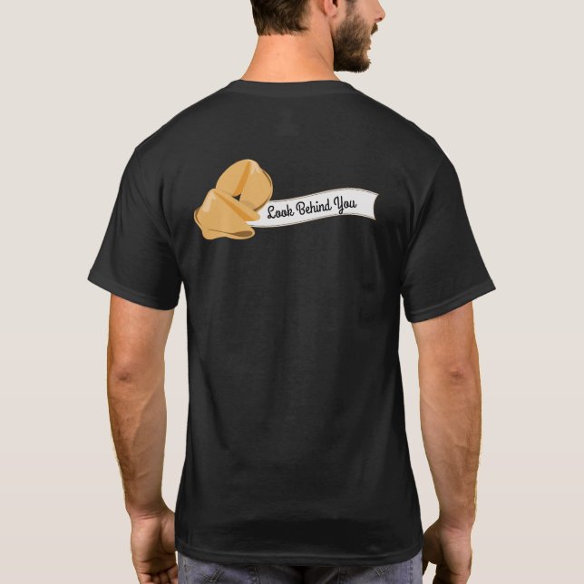 Camiseta Cookies Fortune Personalizados, Olhe Atrás De Você (Verso)