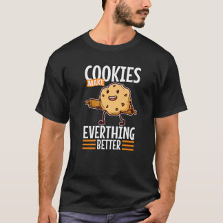 Camiseta Cookies Make Everything Better