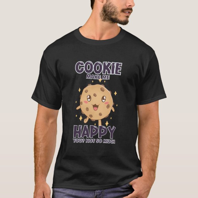 Camiseta Cookies Me Fazem Feliz Chocolate Engraçado Para O  (Frente)