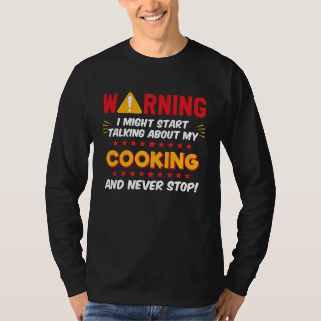 Camiseta Cooking Chef Baker Saying Joke Graphic (Frente)