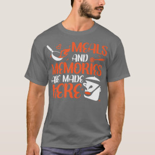 Camiseta Cooking Cook Kitchen Chef Meals And Memories Are M