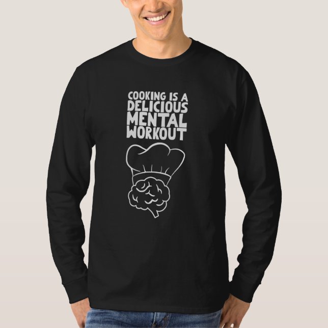 Camiseta Cooking is a delicious mental workout (Frente)