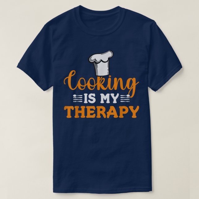 Camiseta Cooking is My Therapy Cook Baking Baker Chef  (Frente do Design)