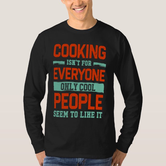 Camiseta Cooking Isnt For Everyone Chef  Cook Humor Hobby (Frente)