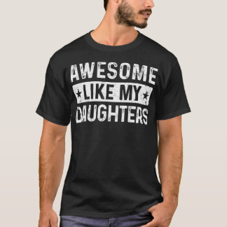 Camiseta Cool Awesome Like My Daughters Men Funny Fathers D