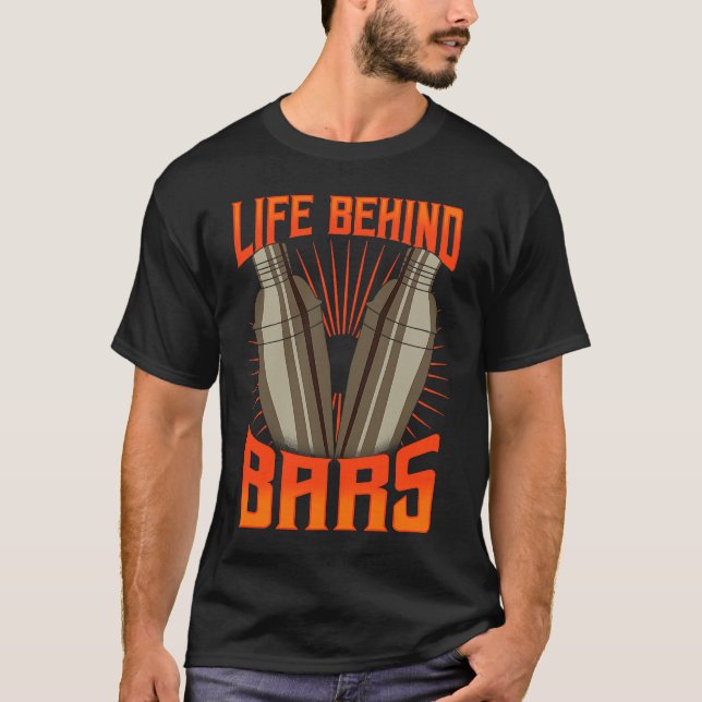 Camiseta Cool Bartender  For Men Women  Life Behind Bars (Frente)