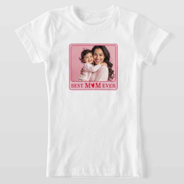Camiseta Cool Best Mom Ever Pink Photo (Postura )