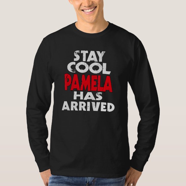 Camiseta Cool bleiben Pamela ist angekommen slogan fun sayi (Frente)