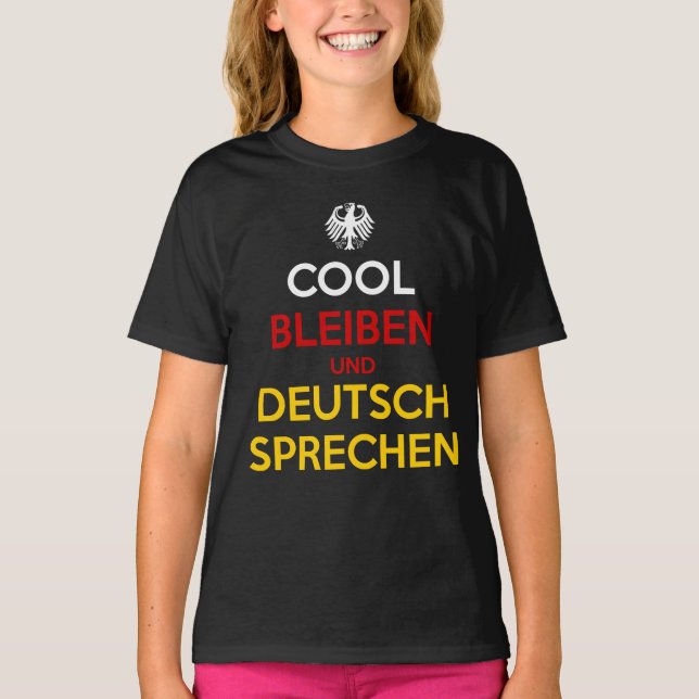 Camiseta Cool Bleiben und Deutsch Sprechen (Frente)