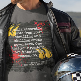 Camiseta Cool Blood Spatter Your Crime Book Quote