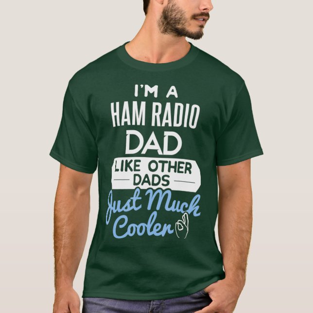 Camiseta Cool Fathers Day Design Ham Radio Dad (Frente)