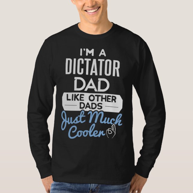 Camiseta Cool Fathers Day Dictator Dad (Frente)