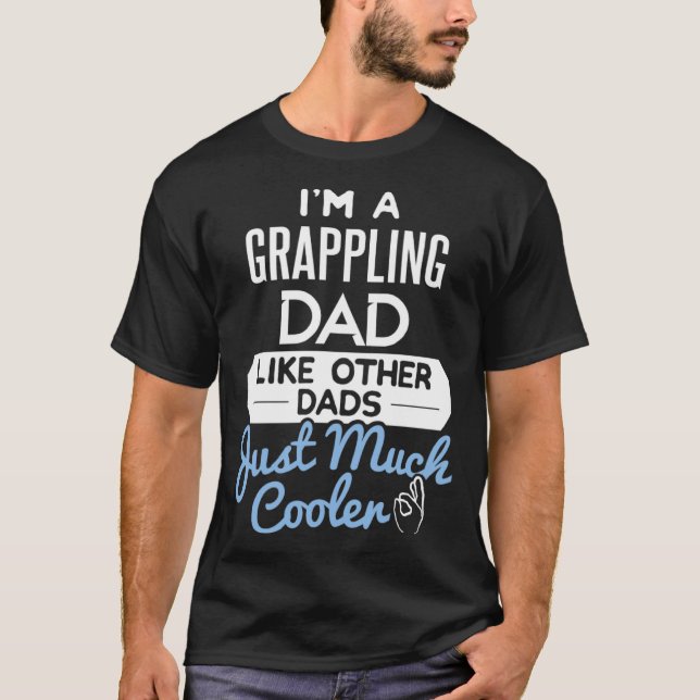 Camiseta Cool Fathers Day Grappling Dad (Frente)